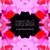 Marcelo Ezquiaga - Caleidoscopio '2014
