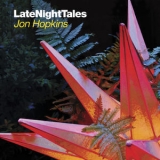 Jon Hopkins - Late Night Tales '2014