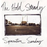 The Hold Steady - Separation Sunday '2007
