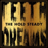 The Hold Steady - Teeth Dreams '2014