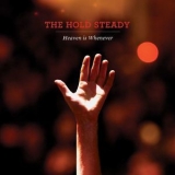 The Hold Steady - Heaven Is Whenever '2010