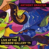 Anthony Braxton - At The Rainbow Gallery '79 (Live) '2016