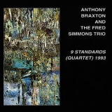Anthony Braxton - 9 Standards: Quartet, 1993 (2CD) '2004