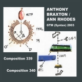 Anthony Braxton - Gtm (Syntax) 2003 / Composition 339 & 340 '2010