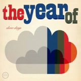 The Year Of - Slow Days '2006