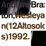 Anthony Braxton - Wesleyan (12 Altosolos) 1992 '2015