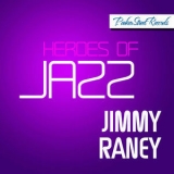 Jimmy Raney - Heroes Of Jazz Raney, Vol. 3 '2013