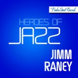 Jimmy Raney - Heroes Of Jazz Raney, Vol. 2 '2013