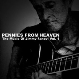 Jimmy Raney - Pennies From Heaven: The Music Of Jimmy Raney, Vol. 1 '2013