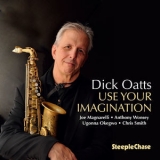 Dick Oatts - Use Your Imagination '2017