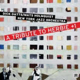 Dick Oatts - A Tribute To Herbie +1 '2016