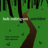 Bob Rodriguez - Corridor '2005