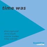 Eliot Zigmund - Time Was '2017