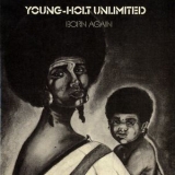 Young-Holt Unlimited - Born Again '2006