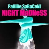 Paride Saraceni - Night Madness '2009