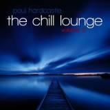 Paul Hardcastle - The Chill Lounge, Vol. 2 '2013