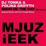 Dj Tonka - Show Me The Way (Remixes) '2015