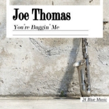 Joe Thomas - You're Buggin' Me '2013
