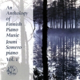 Jouni Somero - An Anthology Of Finnish Piano Music, Vol. 1 (2CD) '2014