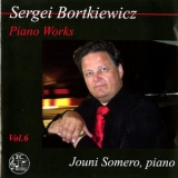 Jouni Somero - Bortkiewicz: Piano Works, Vol. 6 '2014