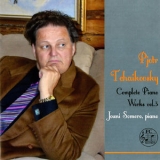 Jouni Somero - Tchaikovsky: Complete Piano Works, Vol. 3 '2014