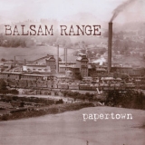 Balsam Range - Papertown '2013