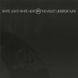 The Velvet Underground - White Light/White Heat '1968