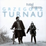 Grzegorz Turnau - Tutaj Jestem '2005