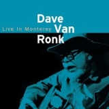 Dave Van Ronk - Live In Monterey '2013