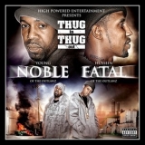 Young Noble & Hussein Fatal - Thug In, Thug Out '2007
