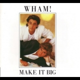 Wham! - Make It Big '1984