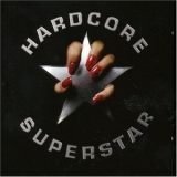 Hardcore Superstar - Hardcore Superstar '2006 - Album