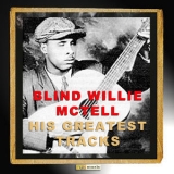 Blind Willie Mctell - His Greatest Tracks '2018 - Album