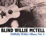 Blind Willie Mctell - Hillbilly Willie's Blues, Vol. 5 '2013