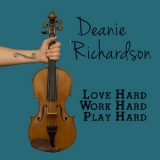 Deanie Richardson - Love Hard, Work Hard, Play Hard '2019