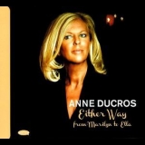 Anne Ducros - Either Way From Marilyn To Ella '2013
