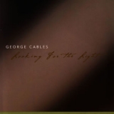 George Cables - Looking For The Light '2003