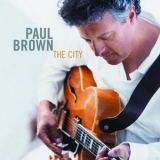 Paul Brown - The City '2005