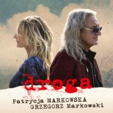 Patrycja Markowska & Grzegorz Markowski - Droga '2019