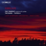 Lahti Symphony Orchestra, Okko Kamu - Sibelius - The Tempest, The Bard & Tapiola  '2011