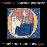 The Orlando Consort - Machaut: The Gentle Physician '2018