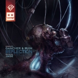 Gancher & Ruin - Reflection EP '2019