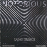 Notorious - Radio Silence '2010 - Album