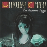 Unruly Child - The Basement Demos '2002