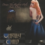 Unruly Child - Down The Rabbit Hole '2014 - Album