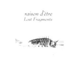 Raison D'etre - Lost Fragments '1998