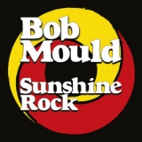 Bob Mould - Sunshine Rock '2019 - Album