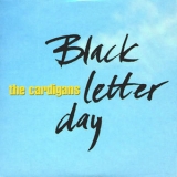 The Cardigans - Black Letter Day '1994