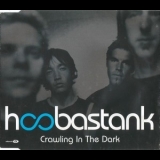 Hoobastank - Crawling In The Dark '2002