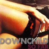 Downchild Blues Band - So Far (2007 Remaster) '1977